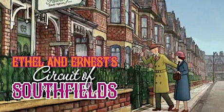 Ethel & Ernest's Circuit of Southfields - Guided Walk